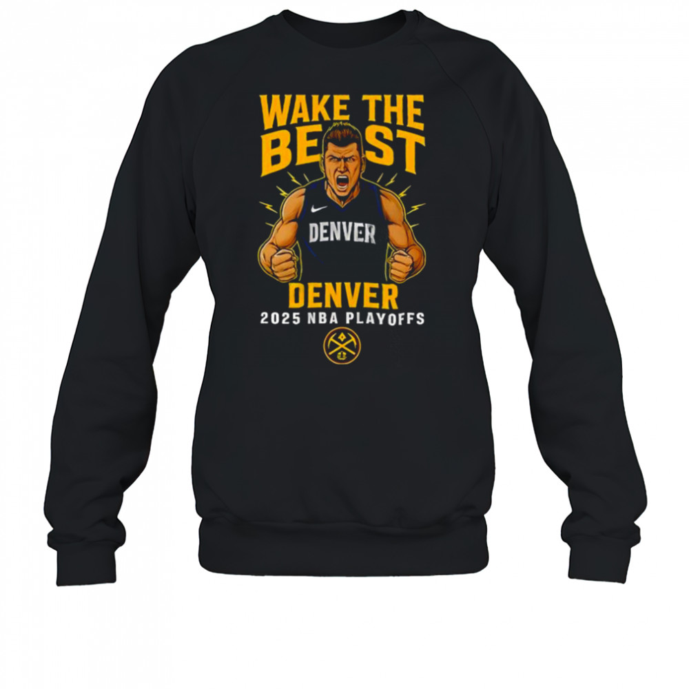 Wake The Beast Denver Nuggets Playoffs Cotton Shirt Sweatshirt