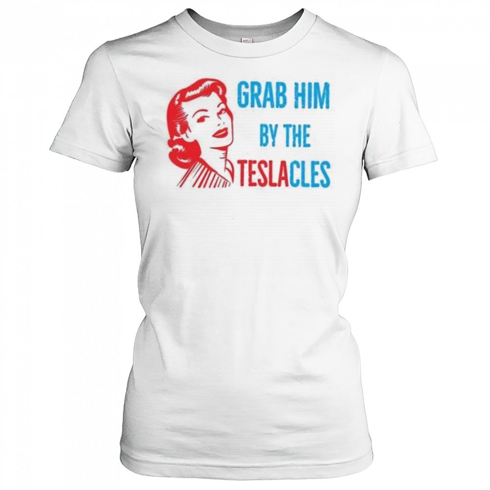 Woman grab him by the teslacles shirt Women's T-shirt