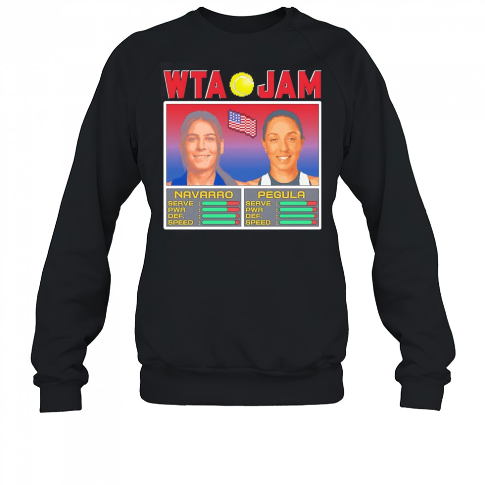 WTA Jam Navarro and Pegula shirt Sweatshirt