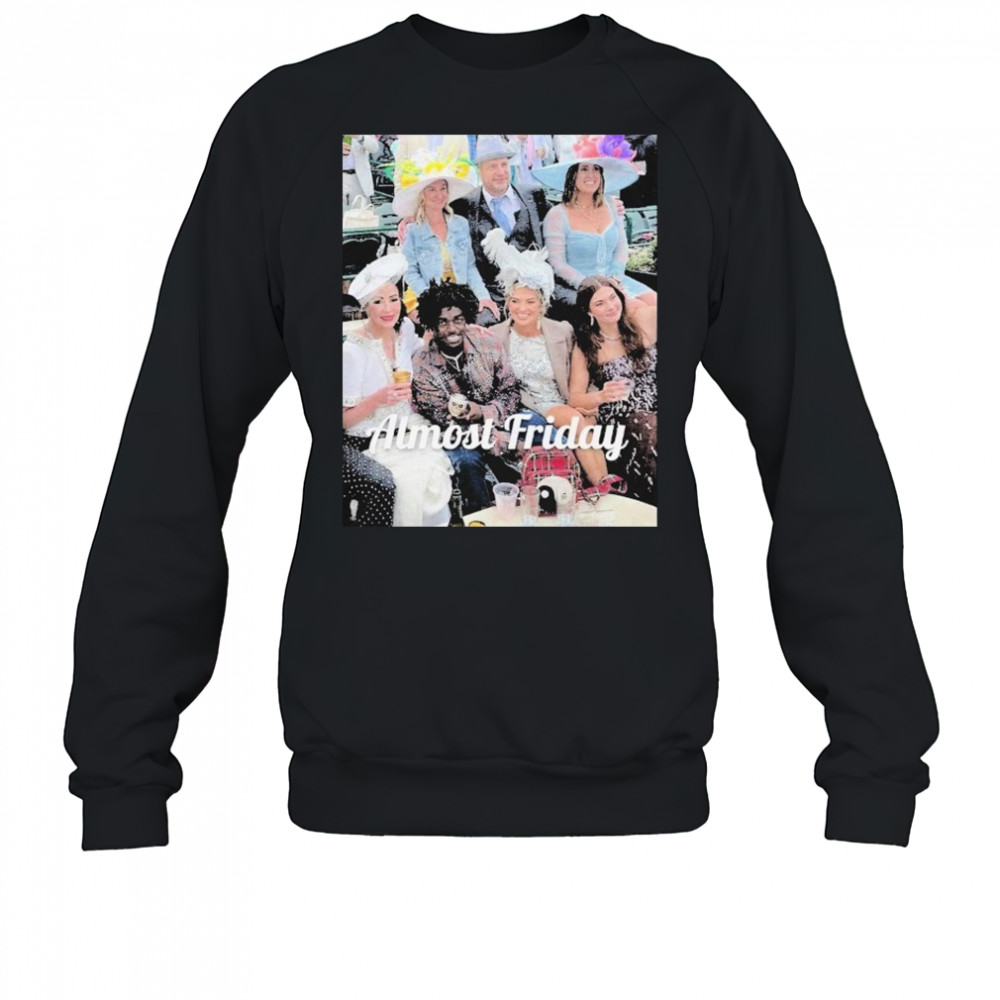 Almost Friday Kodak Derby T-shirt Sweatshirt