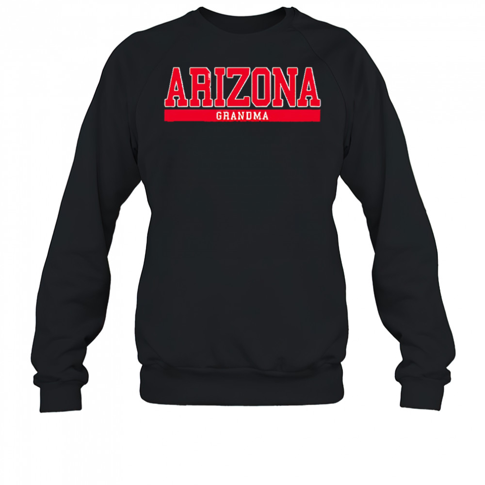 Arizona Grandma shirt Sweatshirt