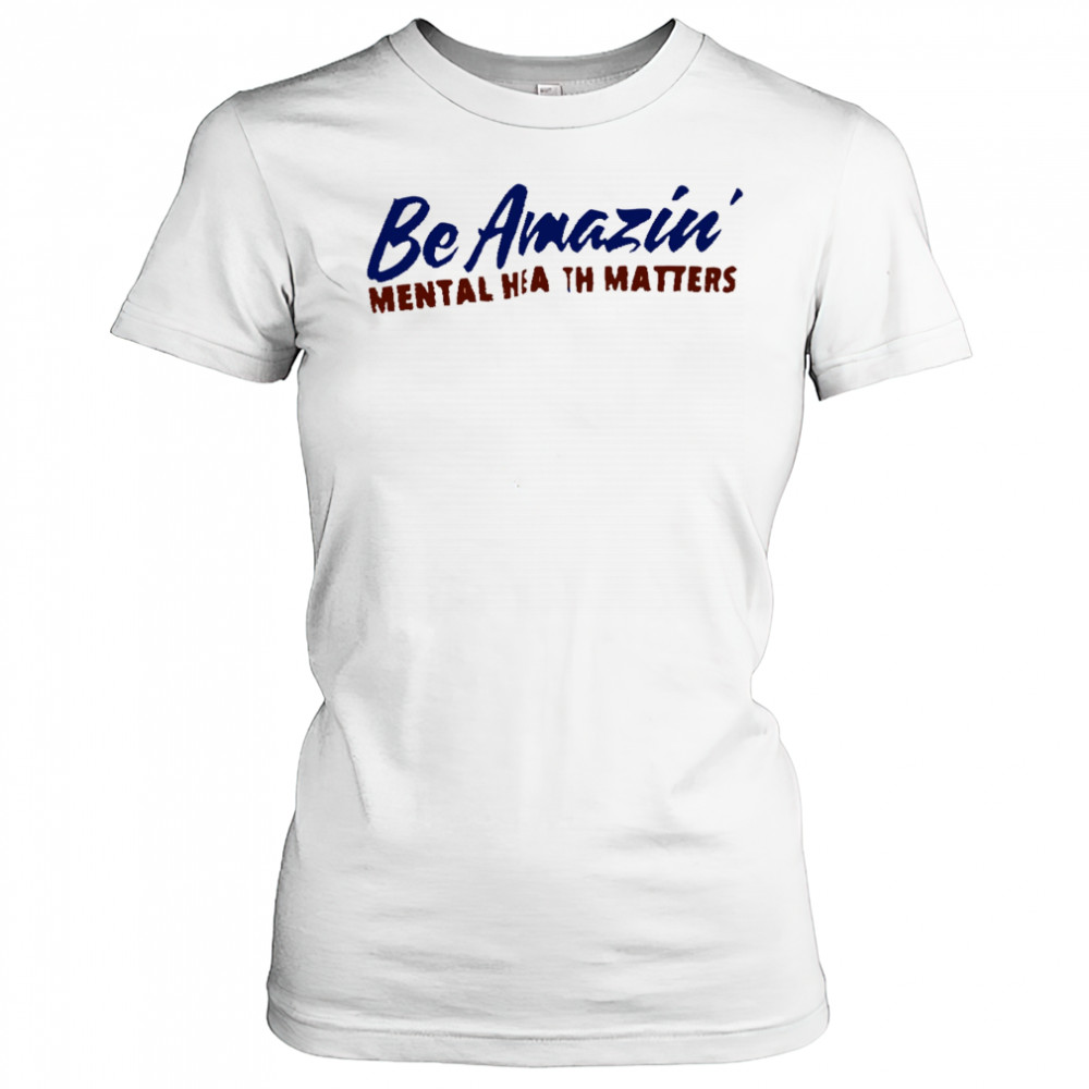 Be amazin mental health matters shirt Women's T-shirt