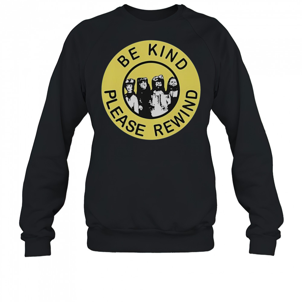 Be Kind Please Rewind Puppet Combo T-Shirt Sweatshirt