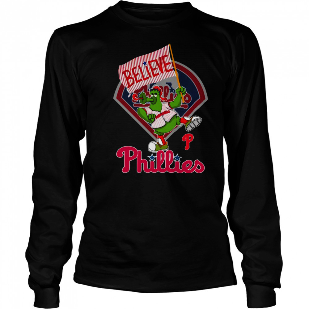 Believe Philadelphia Phillies Unisex T Shirt Long Sleeved