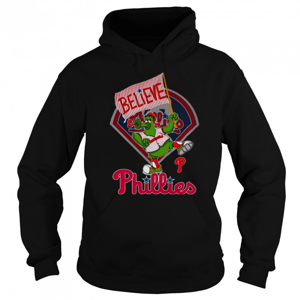 Believe Philadelphia Phillies Unisex T Shirt Sweatshirt