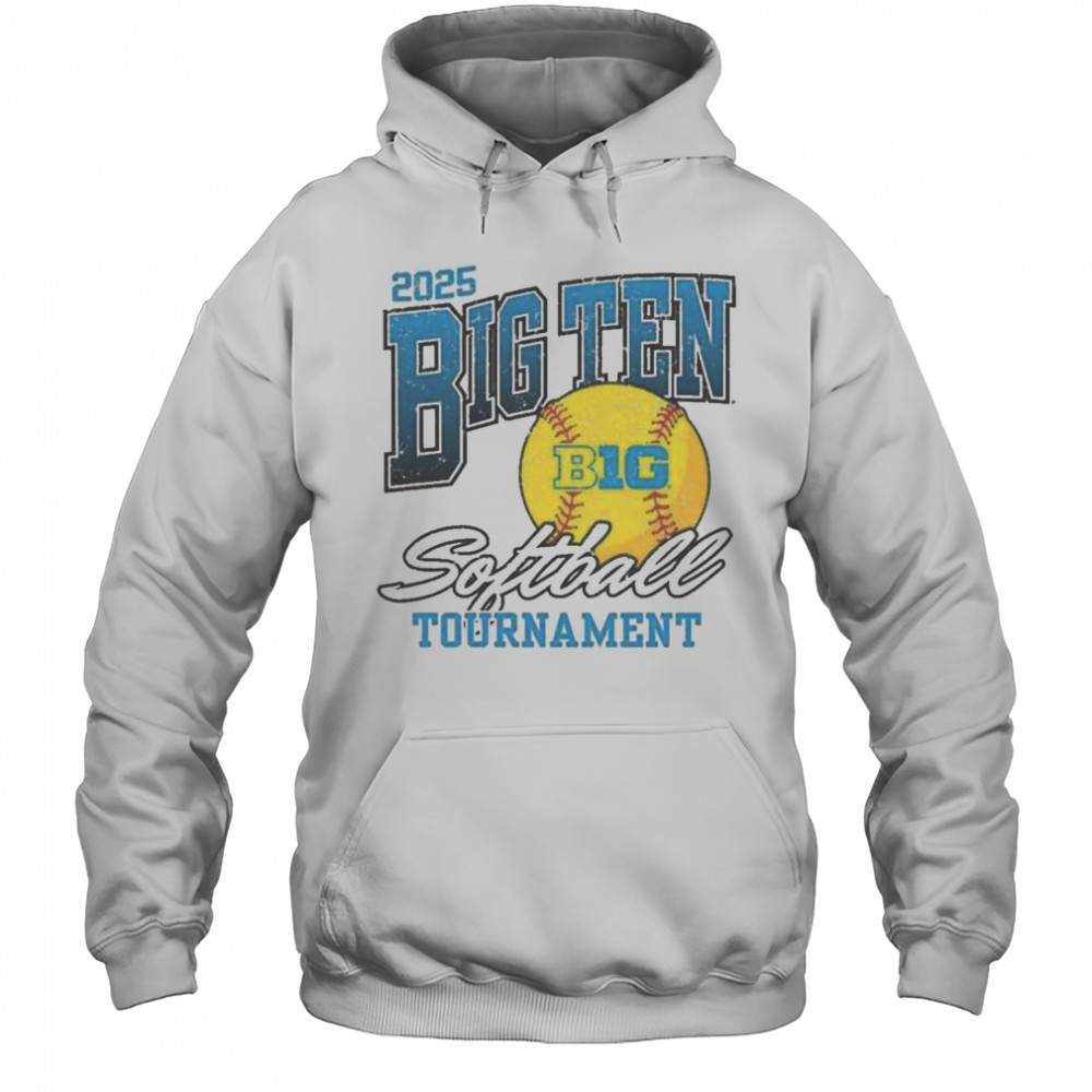 Big Ten 2025 Big Ten Softball Tournament Shirt Hoodie
