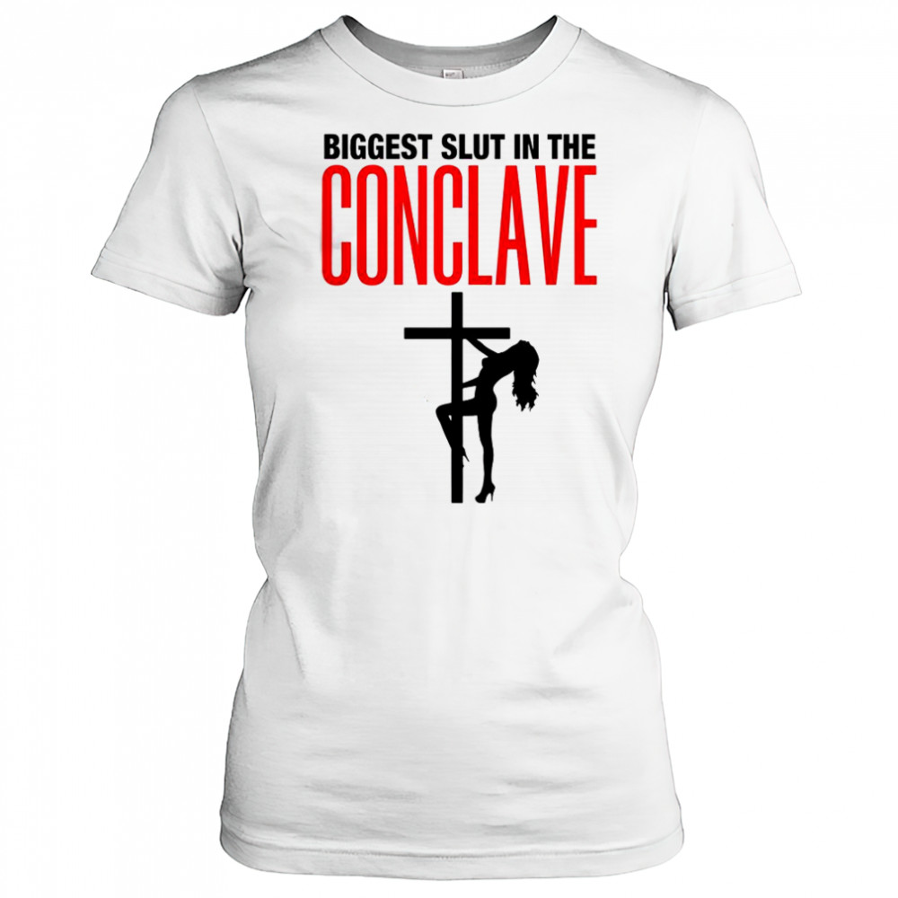 Biggest Slut In The Conclave T-Shirt Women's T-shirt