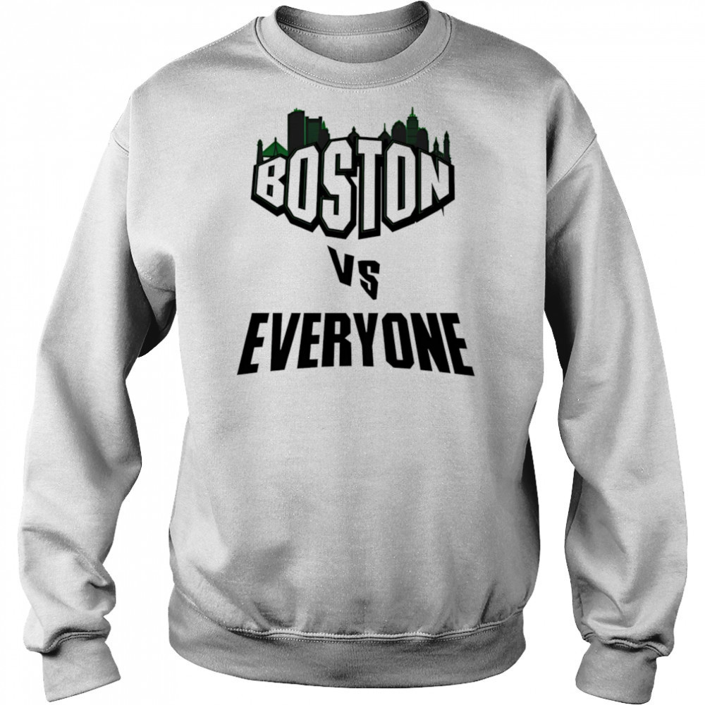 Boston vs everyone shirt Hoodie
