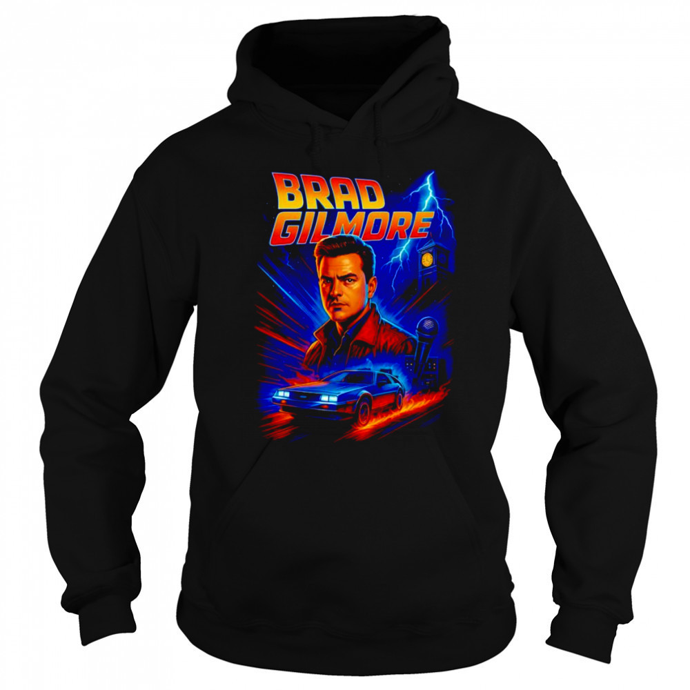 Brad Gilmore Brad to the future shirt Sweatshirt