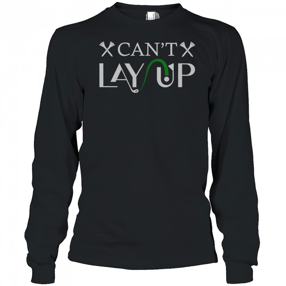 Can’t Lay Up Golf Logo T-Shirt Long Sleeved