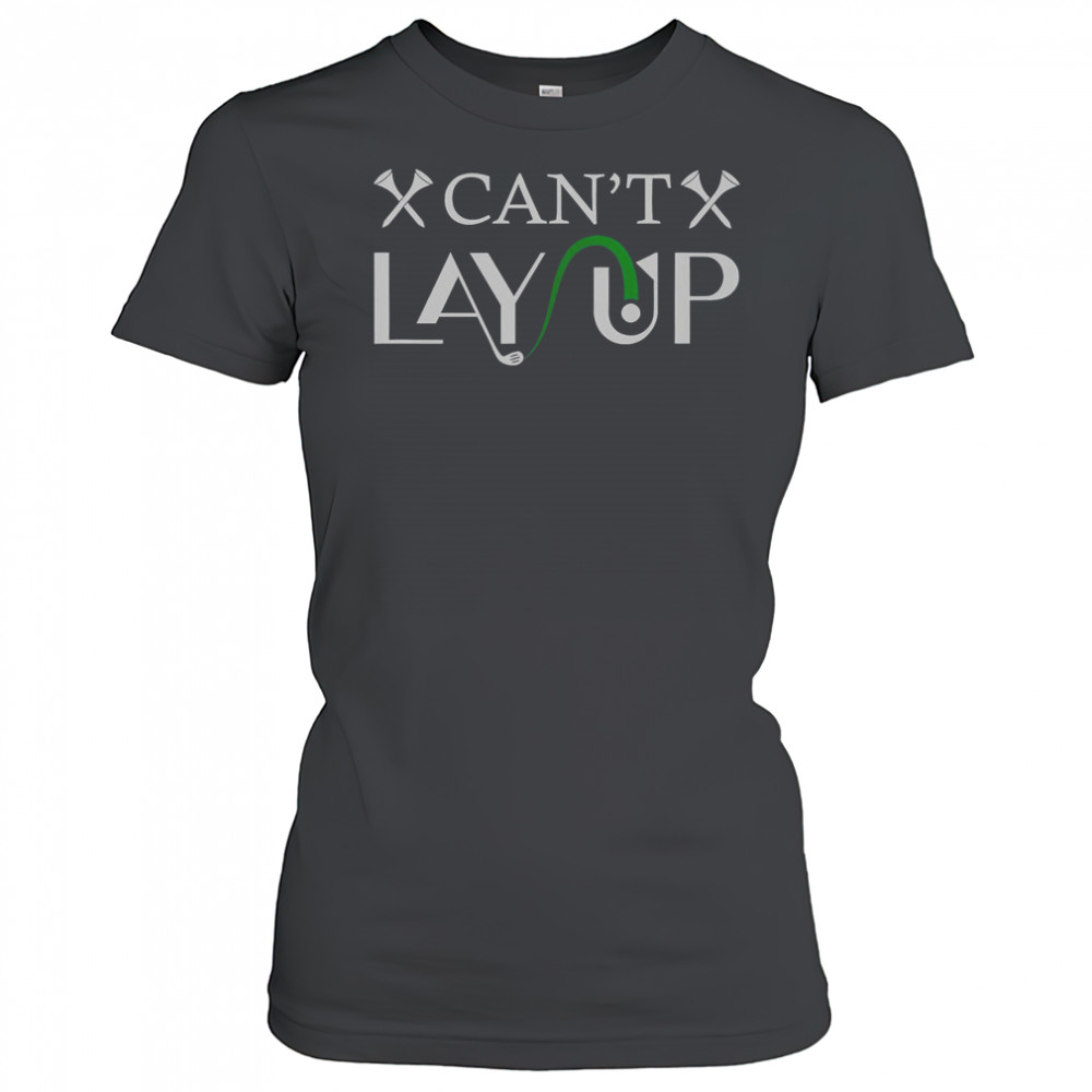 Can’t Lay Up Golf Logo T-Shirt Women's T-shirt