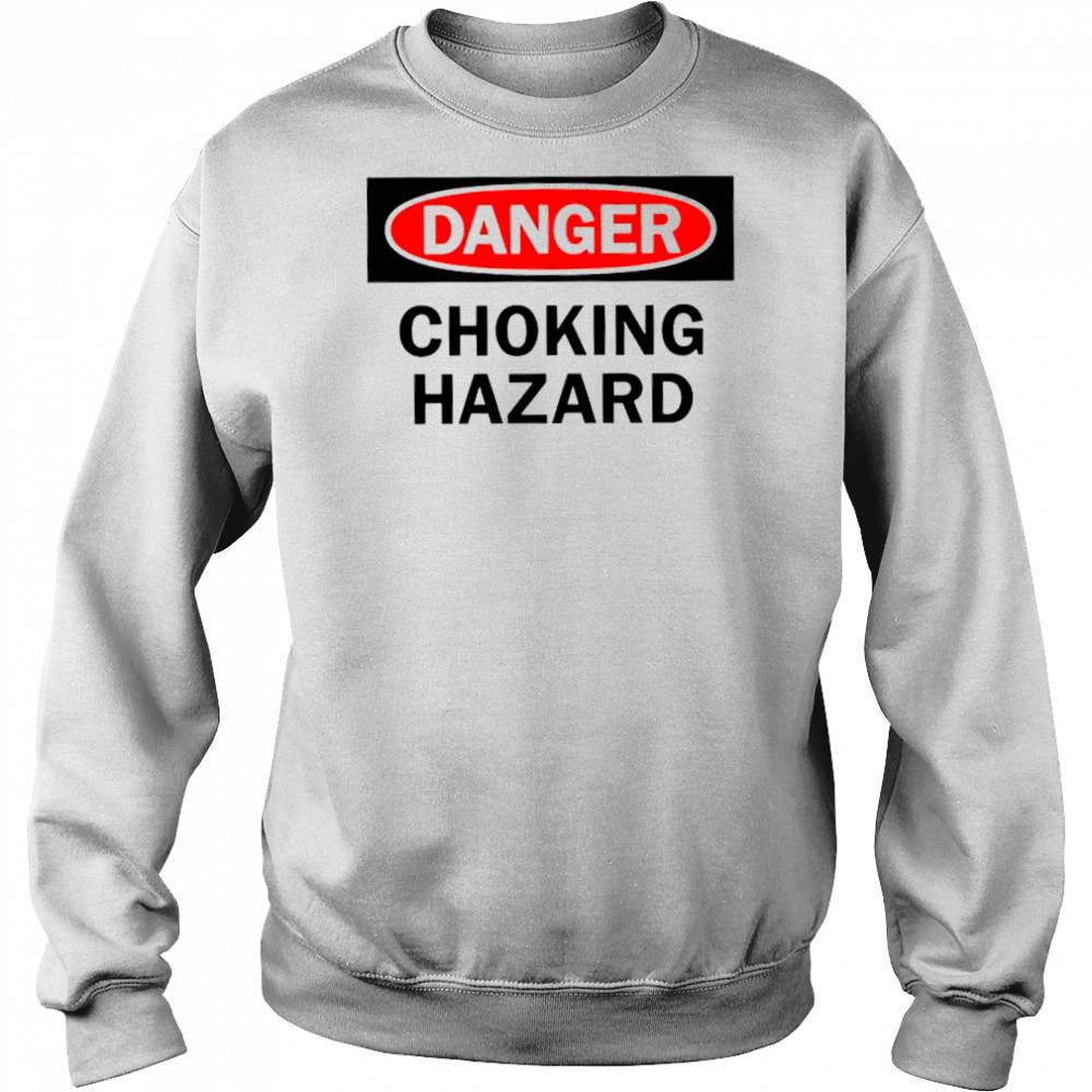 Danger choking hazard shirt Hoodie