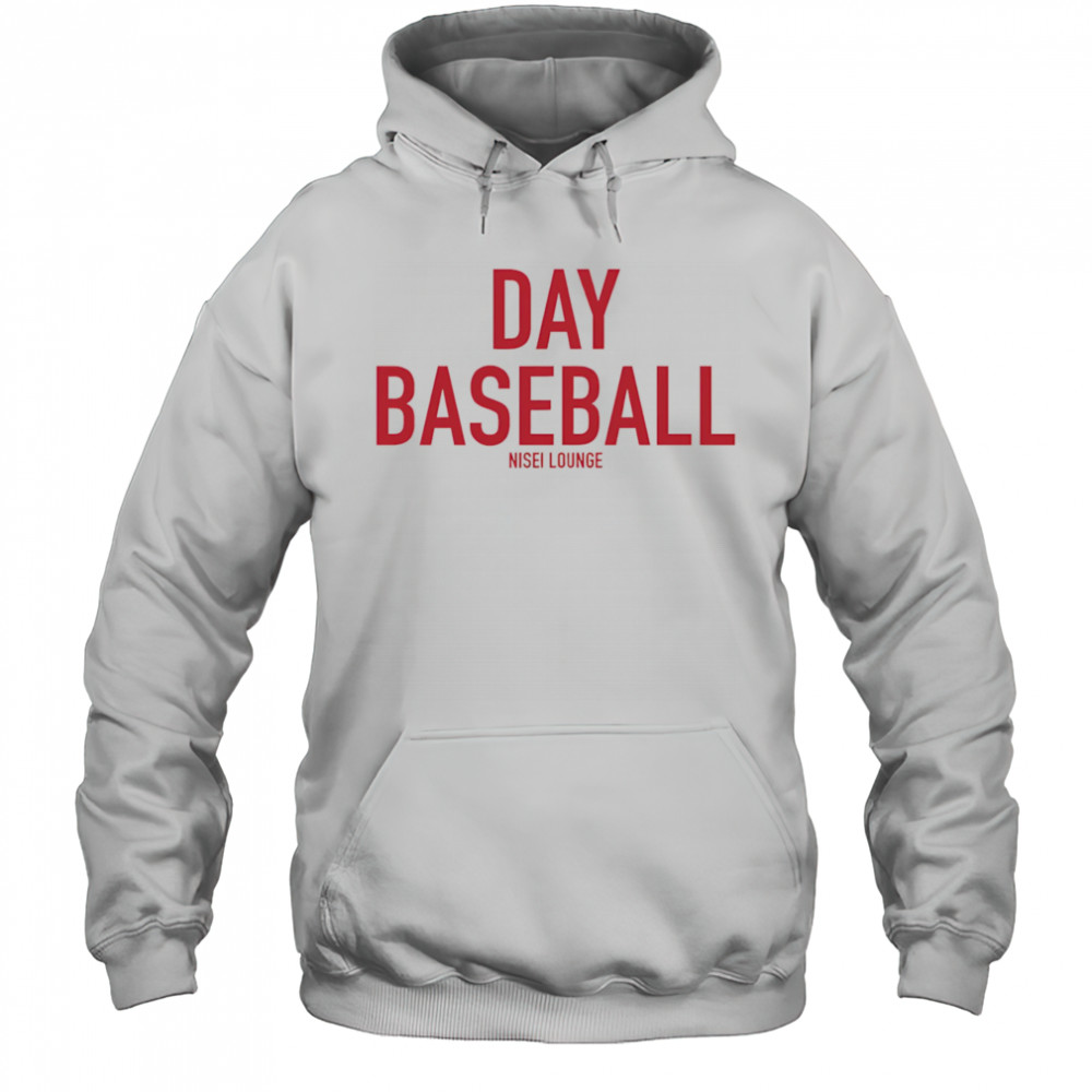 Day Baseball Nisei Lounge shirt Hoodie