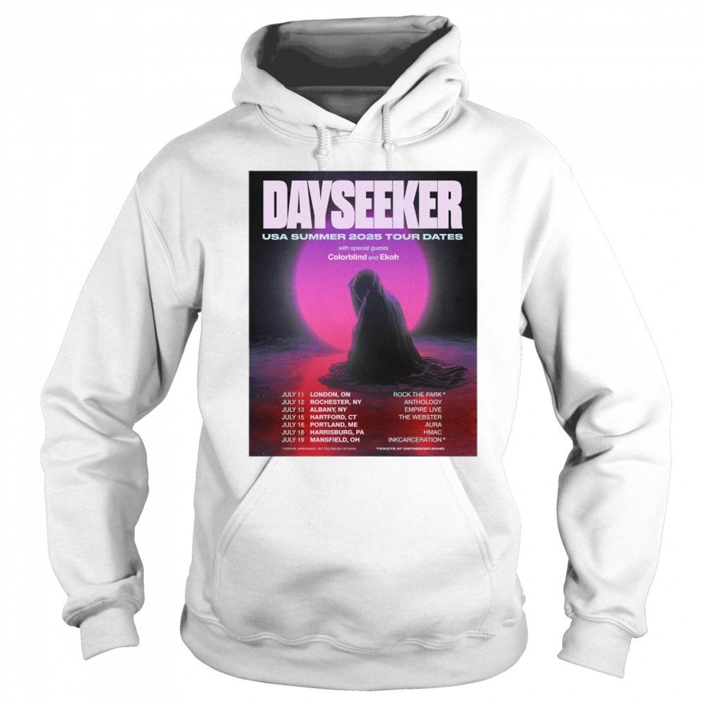 Dayseeker USA Summer 2025 Tour Dates with Colorblind and Ekoh July 11-19 t-shirt Sweatshirt