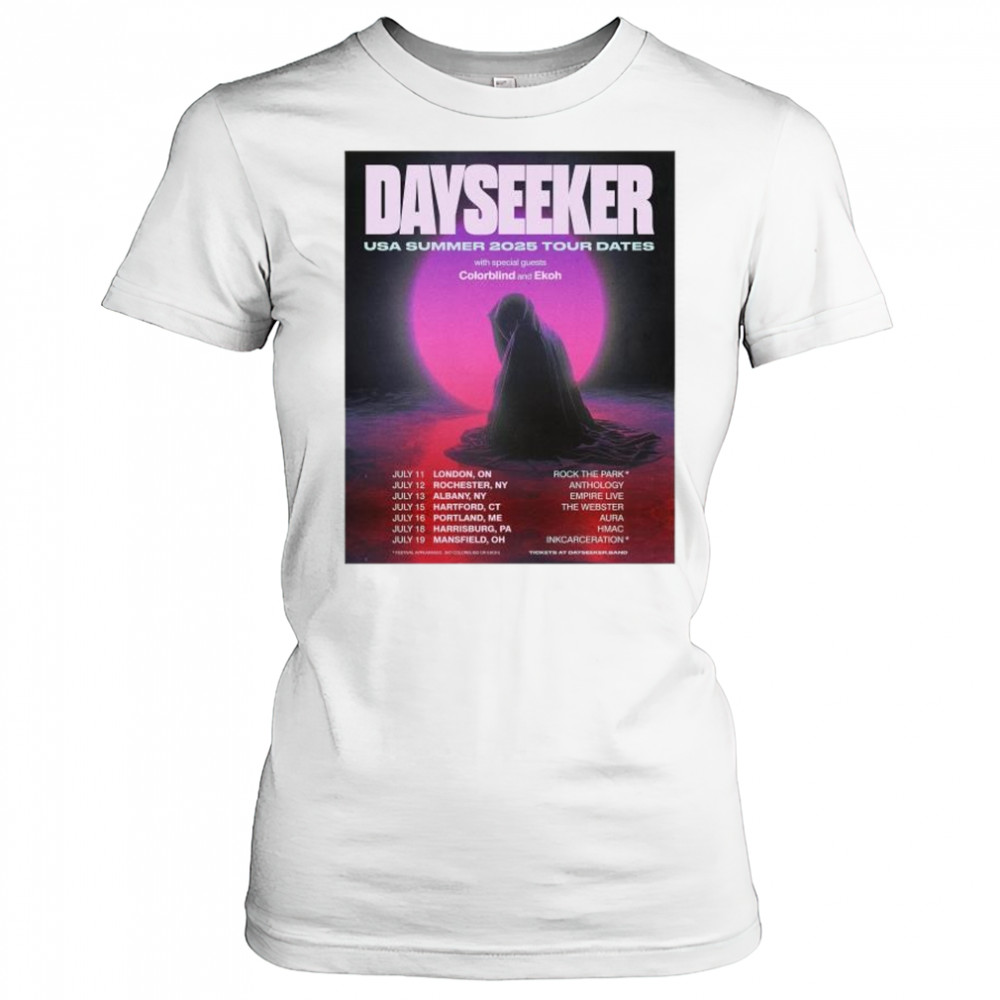 Dayseeker USA Summer 2025 Tour Dates with Colorblind and Ekoh July 11-19 t-shirt Women's T-shirt