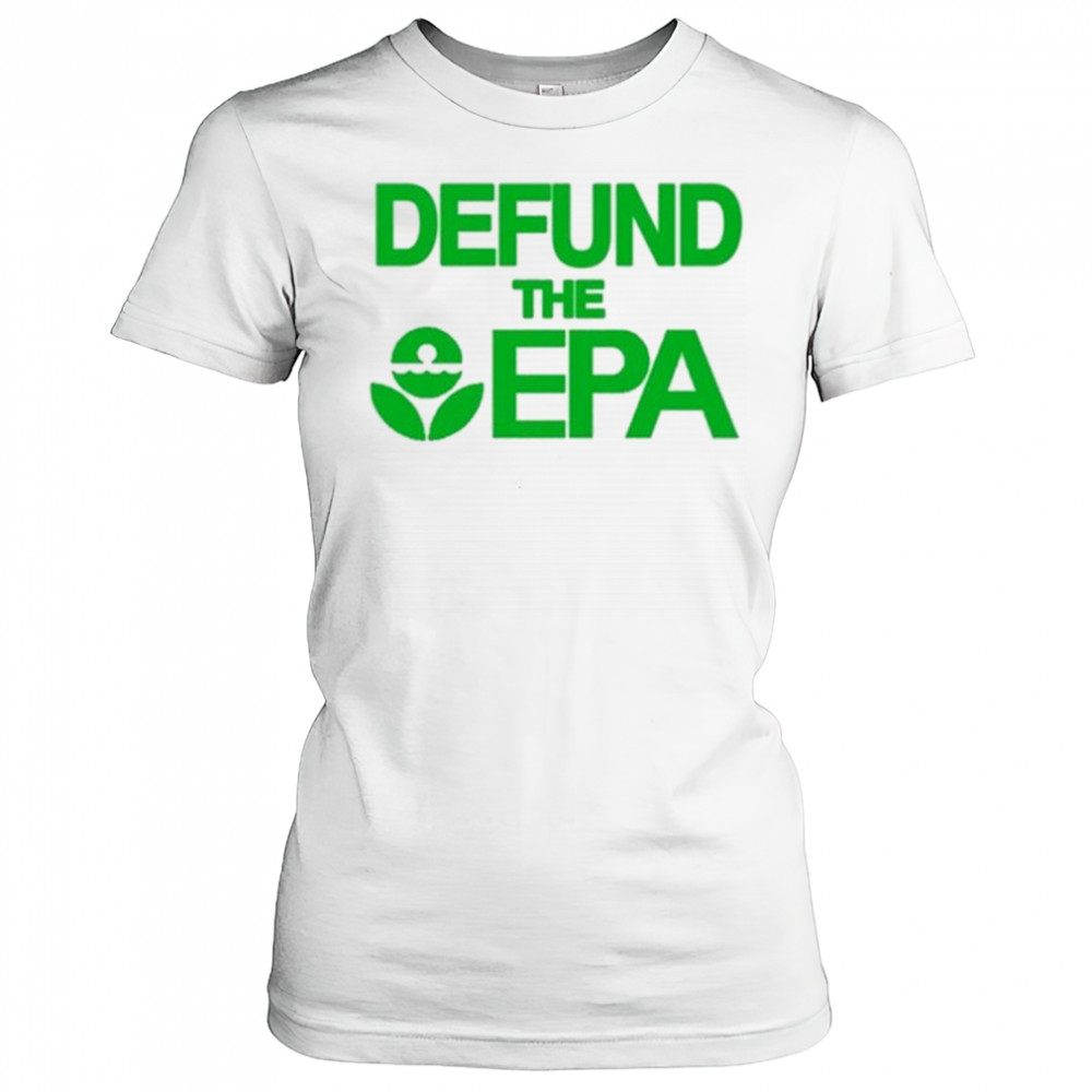 Defund The Epa T-Shirt Women's T-shirt