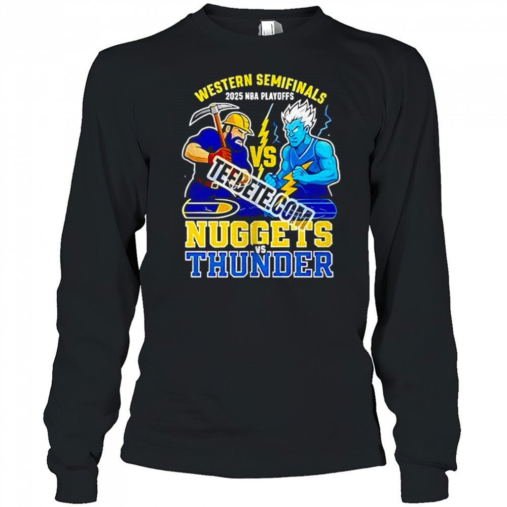 Denver Nuggets vs Oklahoma City Thunder Western Semifinals 2025 NBA Playoffs shirt Long Sleeved