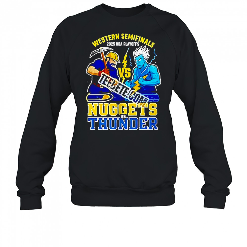Denver Nuggets vs Oklahoma City Thunder Western Semifinals 2025 NBA Playoffs shirt Sweatshirt