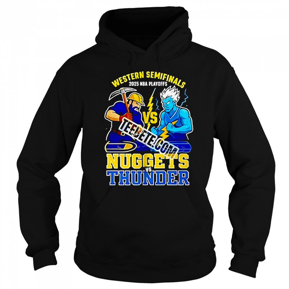 Denver Nuggets vs Oklahoma City Thunder Western Semifinals 2025 NBA Playoffs shirt Sweatshirt