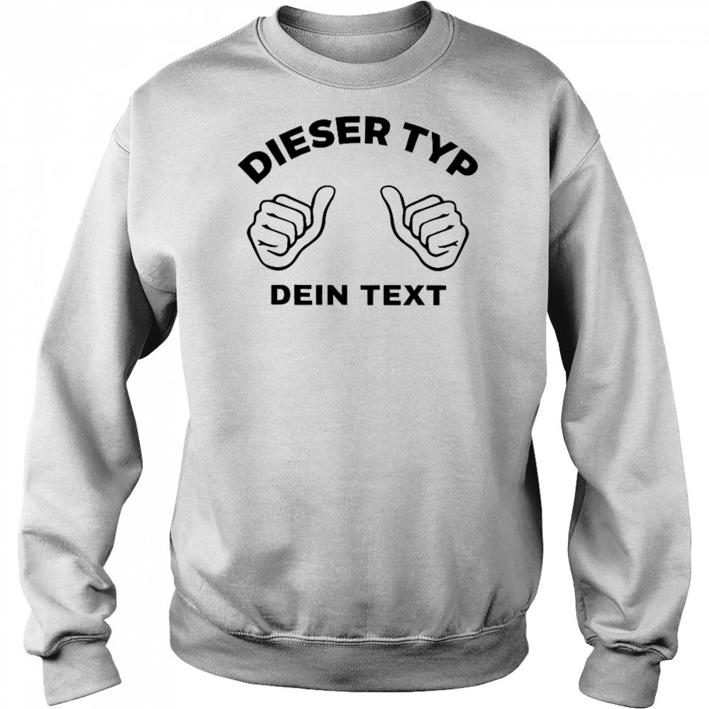 Dieser Typ Dien Text This Guy Custom T-Shirt Hoodie