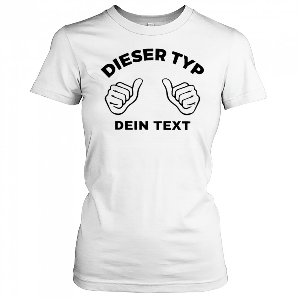 Dieser Typ Dien Text This Guy Custom T-Shirt Women's T-shirt