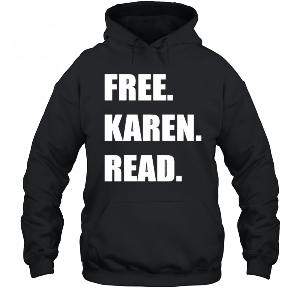 Free Karen Read shirt Hoodie