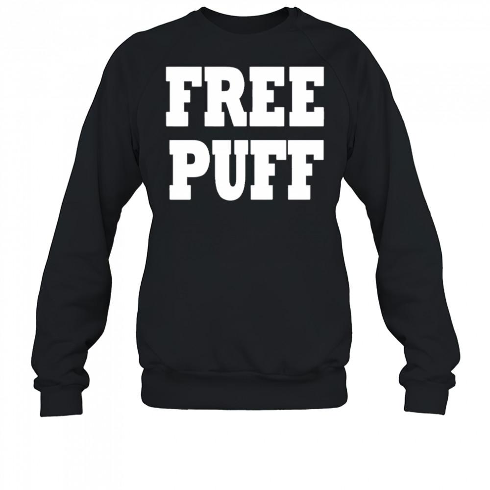 Free Puff shirt Sweatshirt