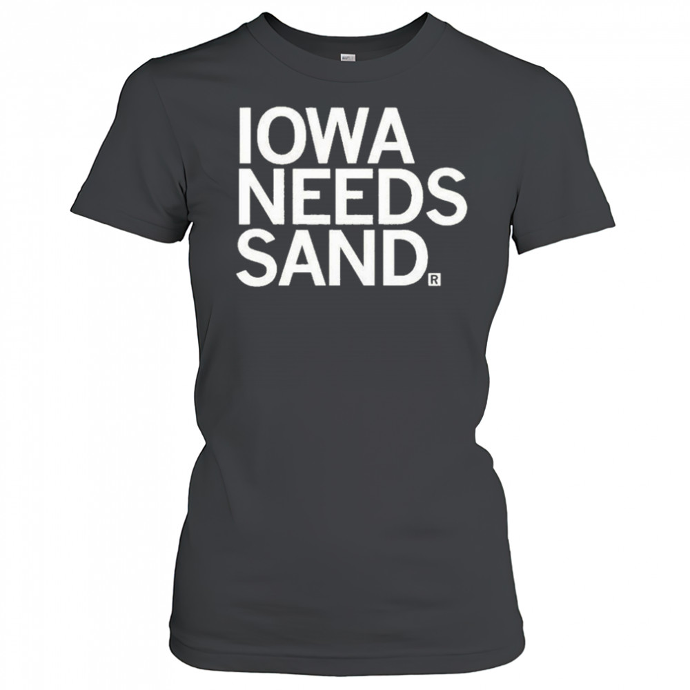 Iowa Needs Sand T-shirt Women's T-shirt