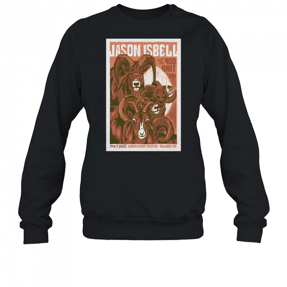 Jason Isbell And The 400 Unit Alberta Bair Theater Billings, MT May 7 2025 Concert t-shirt Sweatshirt