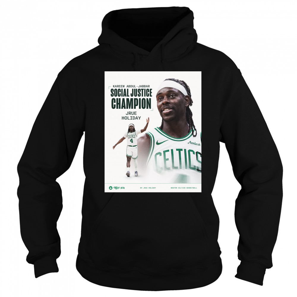 Kareem Abdul-Jabbar Social Justice Champion Jrue Holiday Boston Celtics Basketball Poster t-shirt Sweatshirt