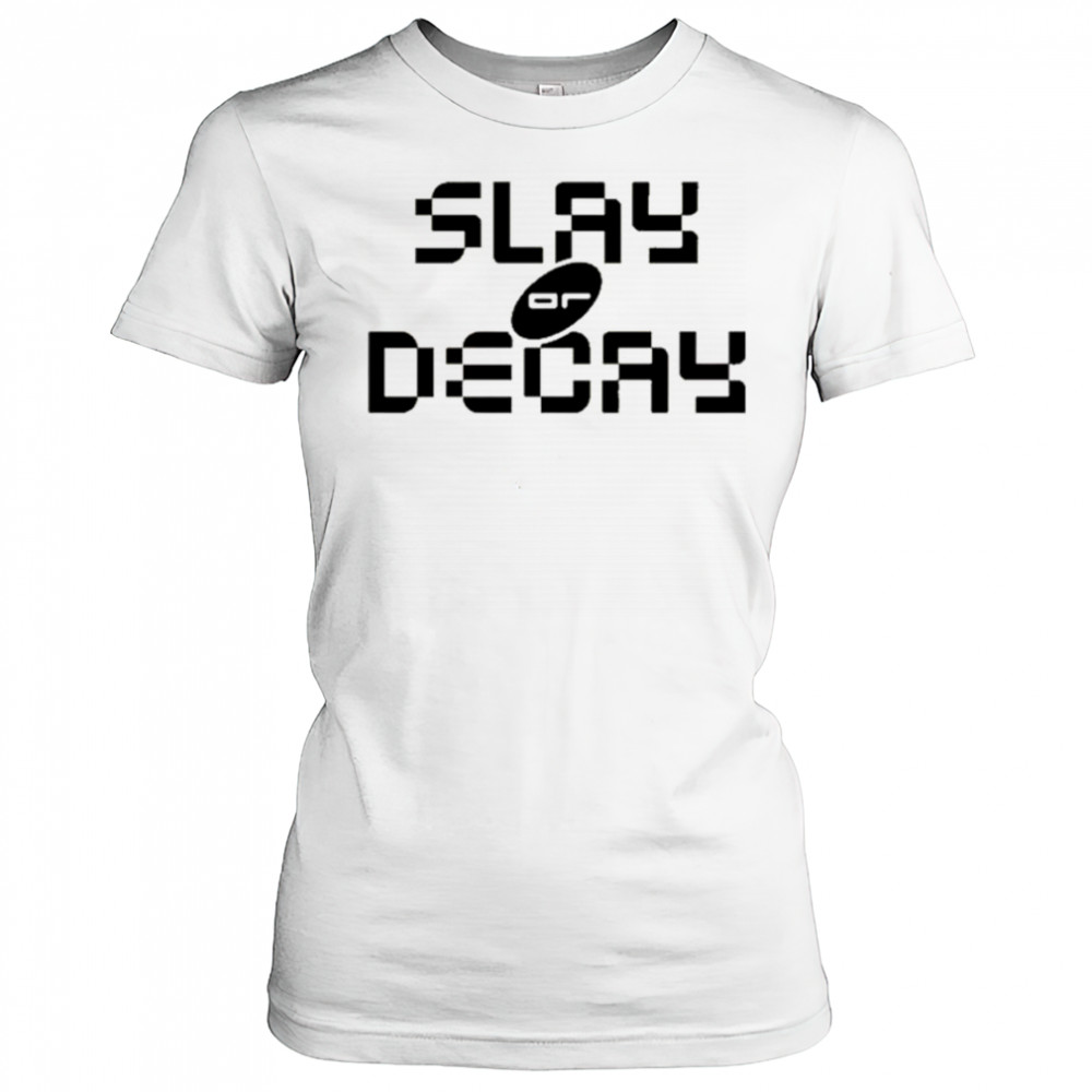 Katy Perry Slay Or Decay t-shirt Women's T-shirt