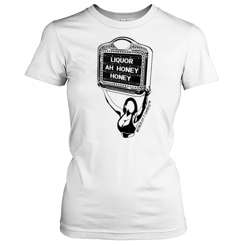 Liquor Liquor Ah Honey shirt Women's T-shirt