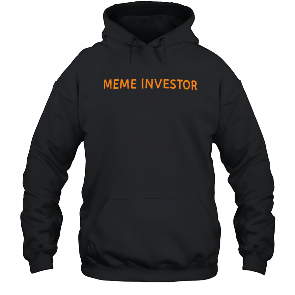 Meme Investors shirt Hoodie