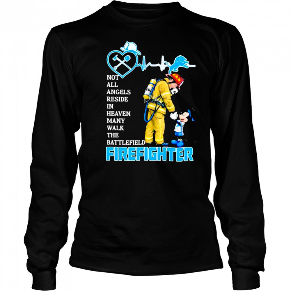 Mickey Mouse Detroit Lions Not All Angels Reside In Heaven Many Walk The Battlefield Firefighter Shirt Long Sleeved