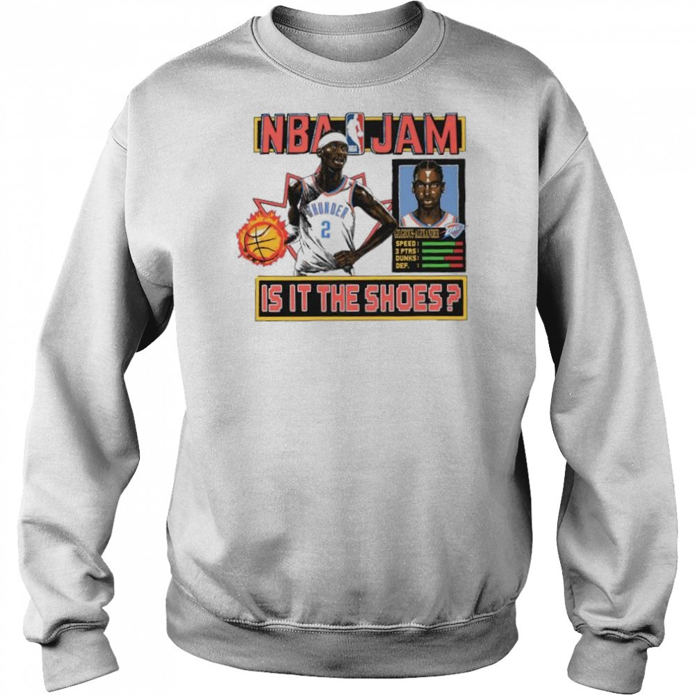 NBA Jam Shai Gilgeous-Alexander Oklahoma City Thunder is it the shoes shirt Hoodie