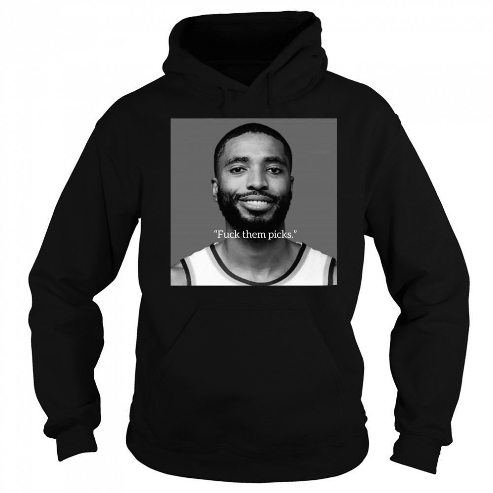 New York Knicks Basketball Mikal Bridges Fuck Them Picks Poster t-shirt Sweatshirt