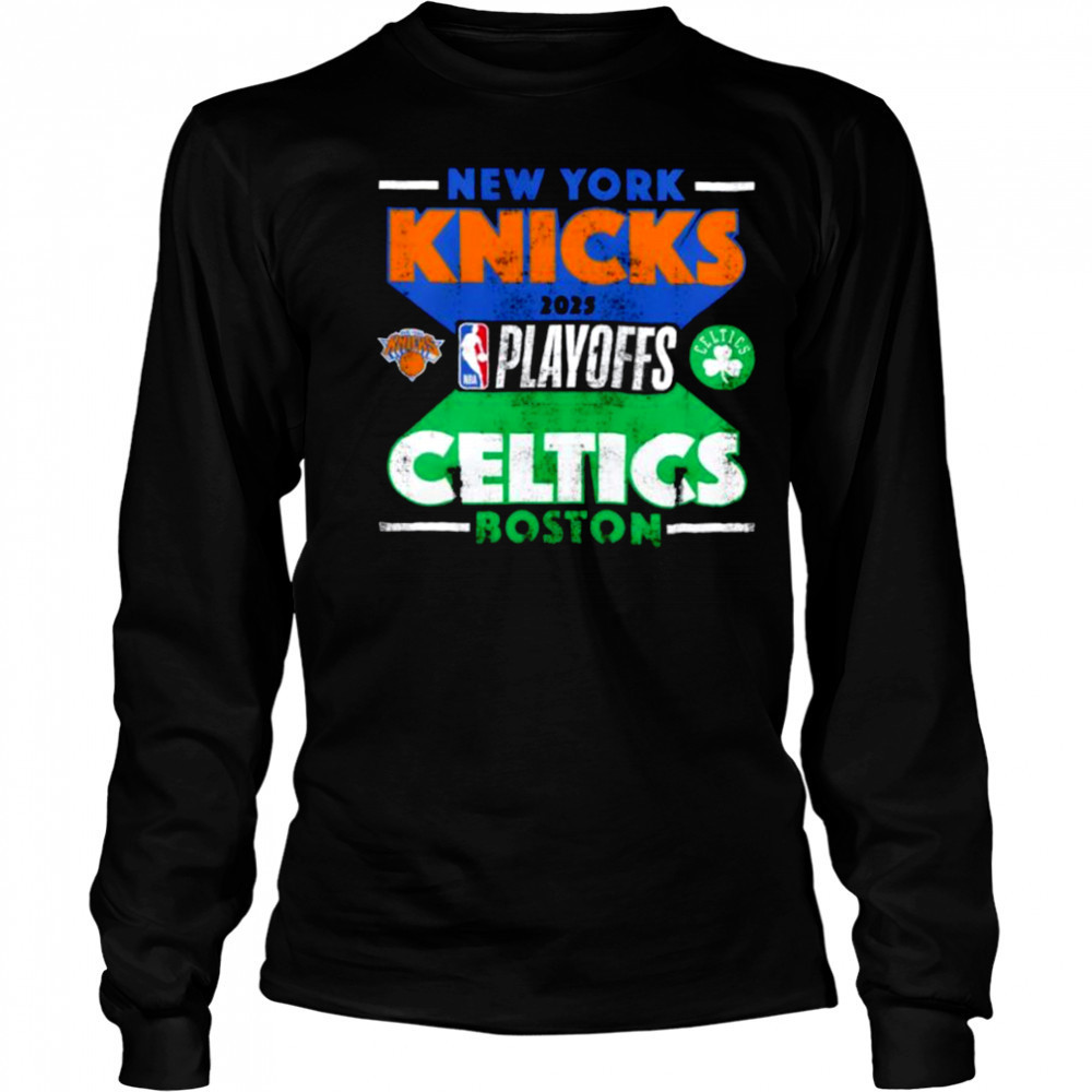 New York Knicks vs. Boston Celtics 2025 Stunt Match Up shirt Long Sleeved