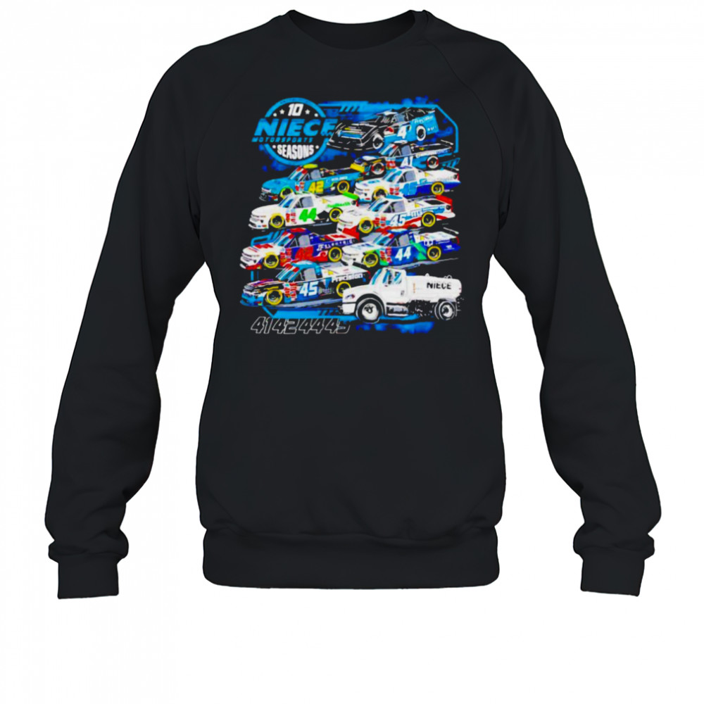 Niece Motorsports 10 Seasons shirt Sweatshirt