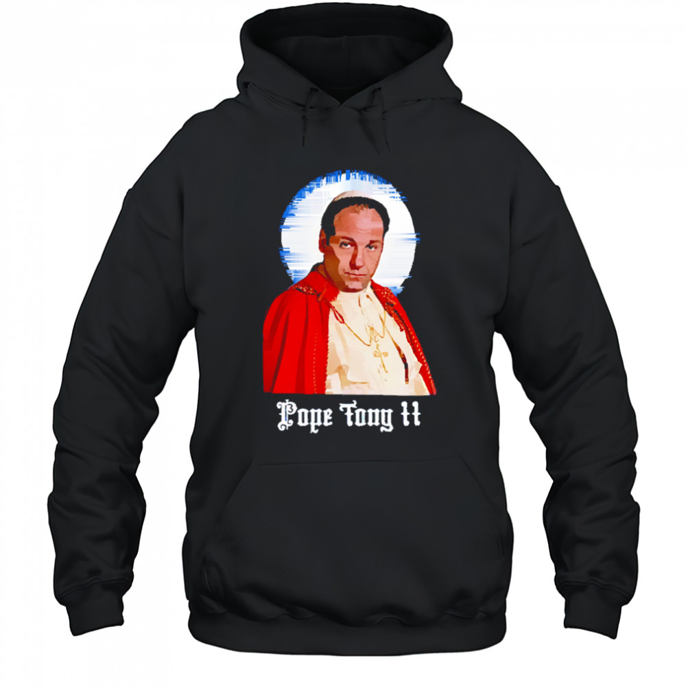 Pope tony II shirt Hoodie