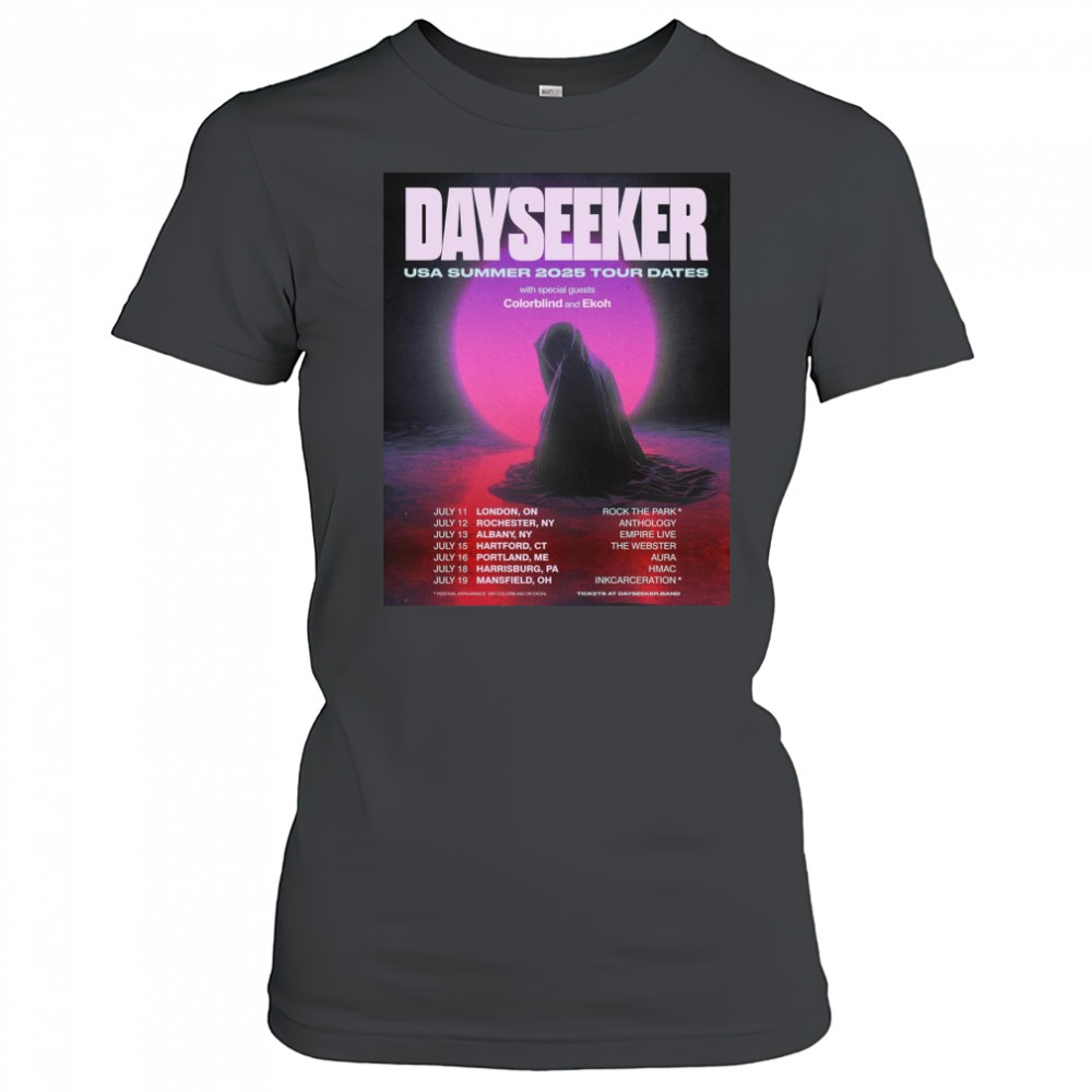 Poster Dayseeker USA Summer 2025 Tour Dates With Special Guests Colorblind And Ekoh July 2025 t-shirt Women's T-shirt