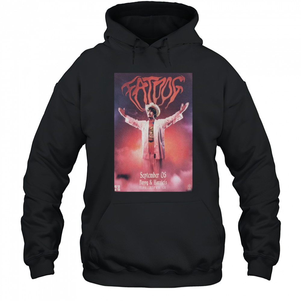 Poster Fat Dog Pappy and Harriet’s Pioneertown CA September 5 2025 Tour t-shirt Hoodie