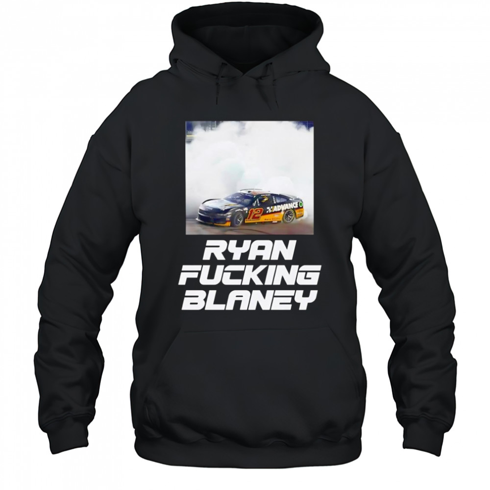 Ryan Fucking Blaney shirt Hoodie