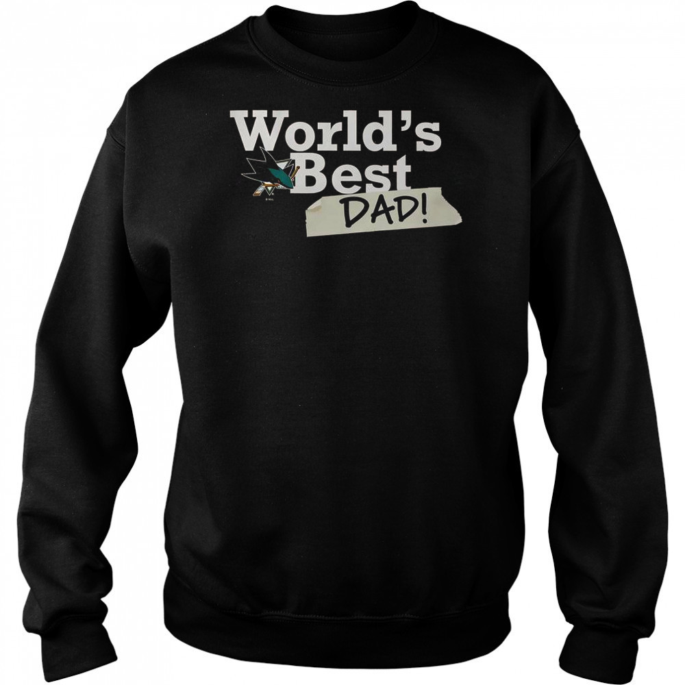 San Jose Sharks World’s Best Dad T-Shirt Hoodie