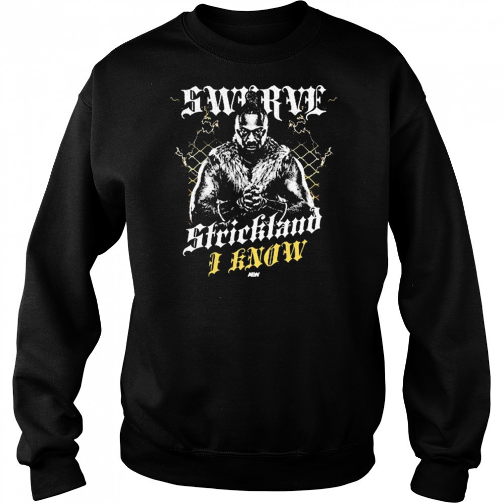 Swerve Strickland – I Know AEW t-shirt Hoodie