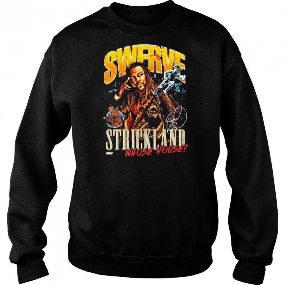Swerve Strickland – Whose House AEW Graphic Signature t-shirt Hoodie