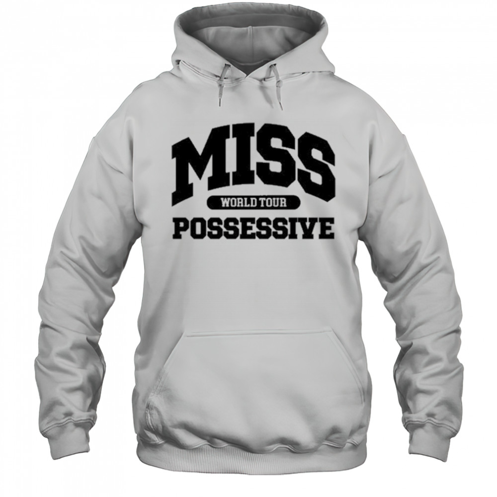 TateMcrae Miss Possessive World Tour Shirt Hoodie
