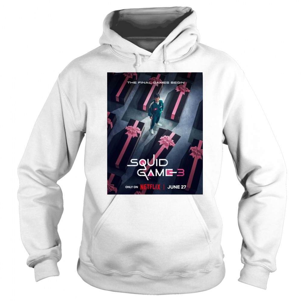 The Final Games Begin Squid Game 3 only on Netflix Released On June 27 2025 t-shirt Sweatshirt