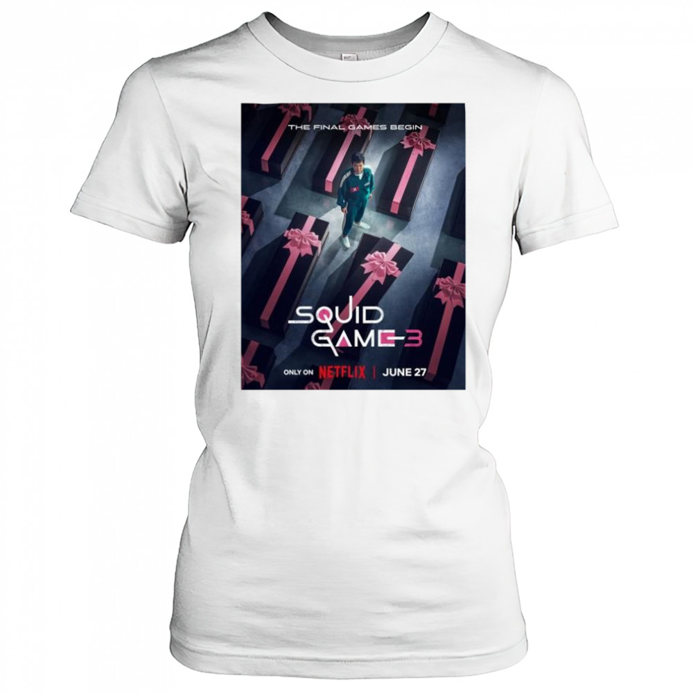 The Final Games Begin Squid Game 3 only on Netflix Released On June 27 2025 t-shirt Women's T-shirt