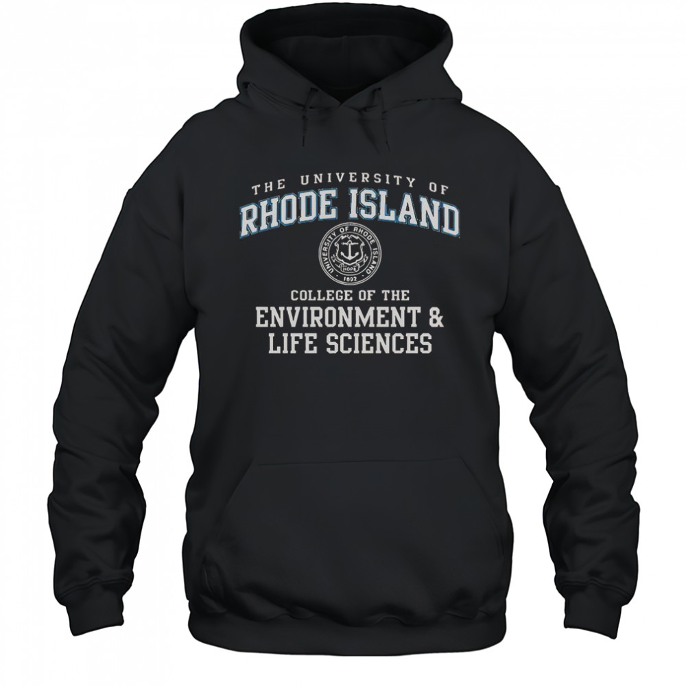 The University Of Rhode Island College Of The Environment And Life Sciences T-Shirt Hoodie