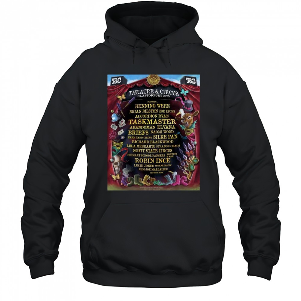 Theatre & Circus Glastonbury Festival 2025 Featuring Henning Wehn, Brian Bilston Zoe Lyons t-shirt Hoodie